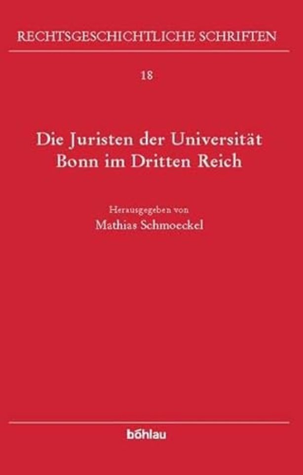 Die Juristen der Universitat Bonn im »Dritten Reich«