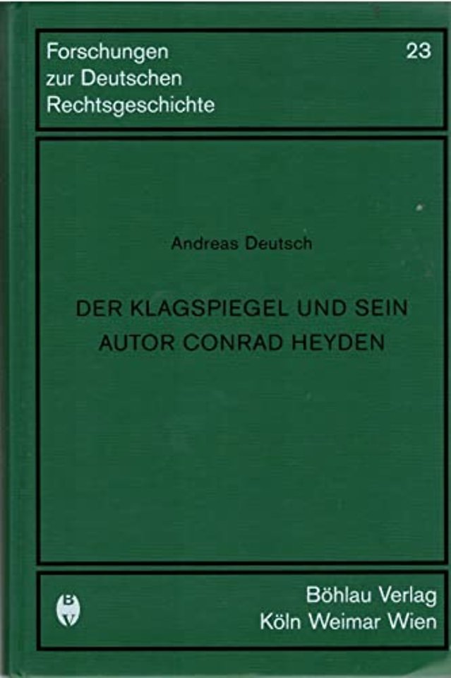 Der Klagspiegel und sein Autor Conrad Heyden