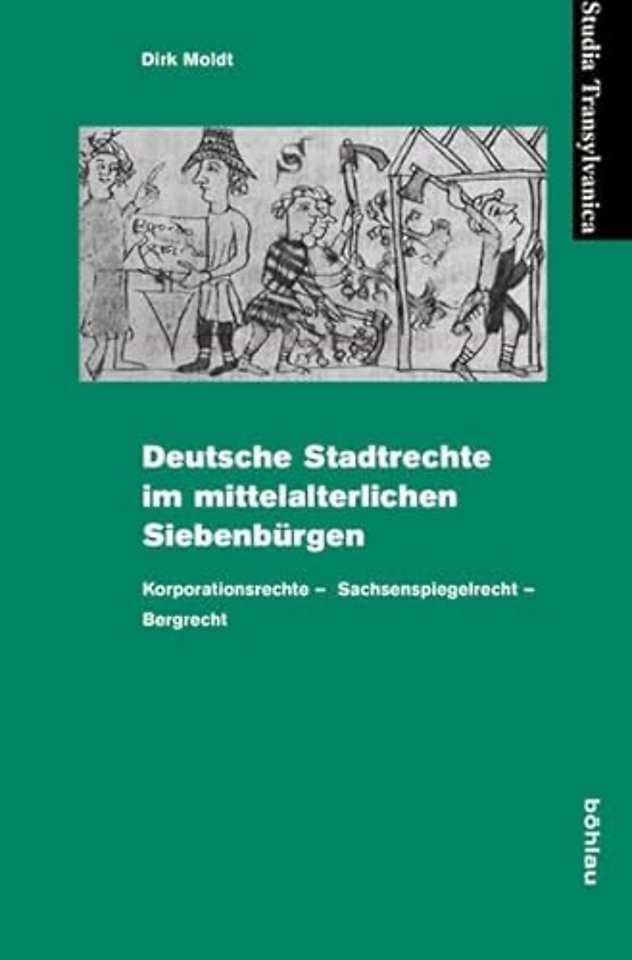 Deutsche Stadtrechte im mittelalterlichen Siebenburgen