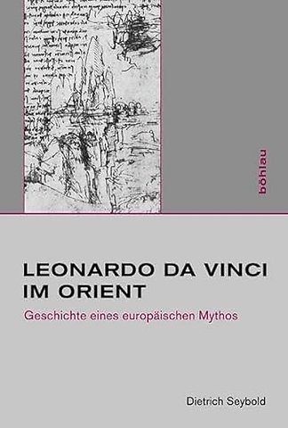 Leonardo da Vinci im Orient