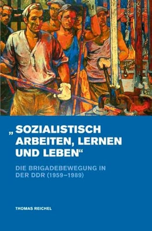 »Sozialistisch arbeiten, lernen und leben«