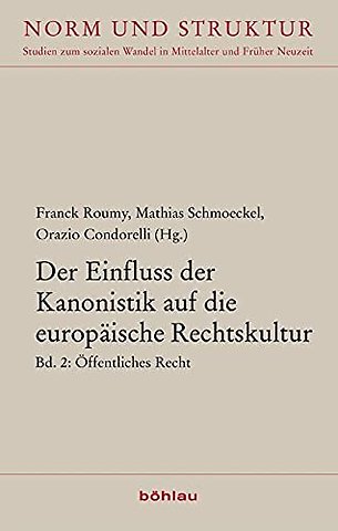 Der Einfluss der Kanonistik auf die europaische Rechtskultur