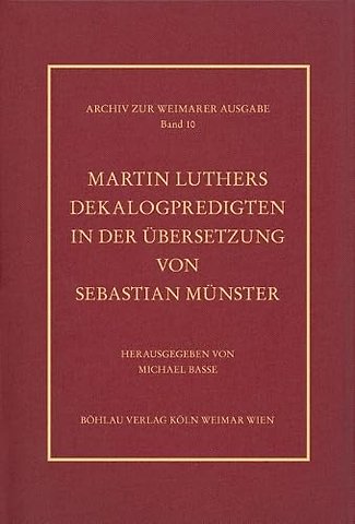 Martin Luthers Dekalogpredigten in der Ubersetzung von Sebastian Munster