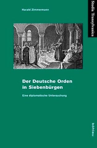 Der Deutsche Orden in Siebenburgen