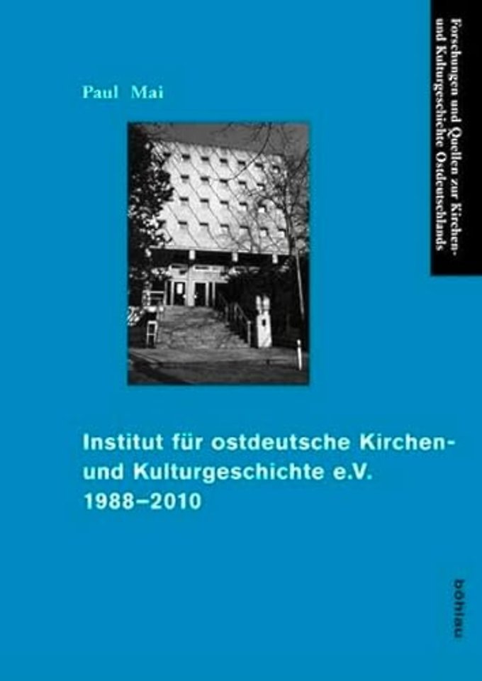 Institut fur ostdeutsche Kirchen- und Kulturgeschichte e.V. 1988-2010