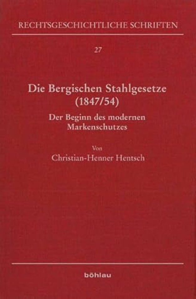 Die Bergischen Stahlgesetze (1847/54)