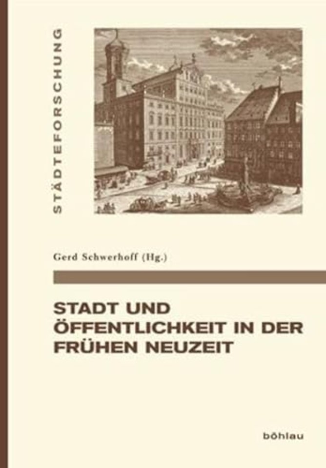 Stadt und Offentlichkeit in der Fruhen Neuzeit