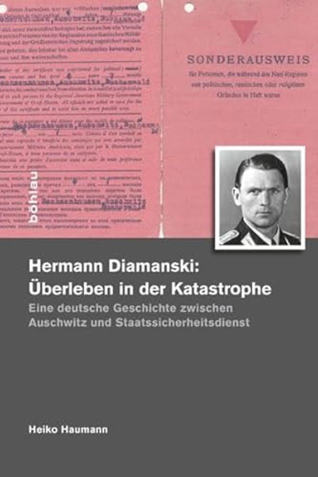 Hermann Diamanski (1910–1976): Uberleben in der Katastrophe