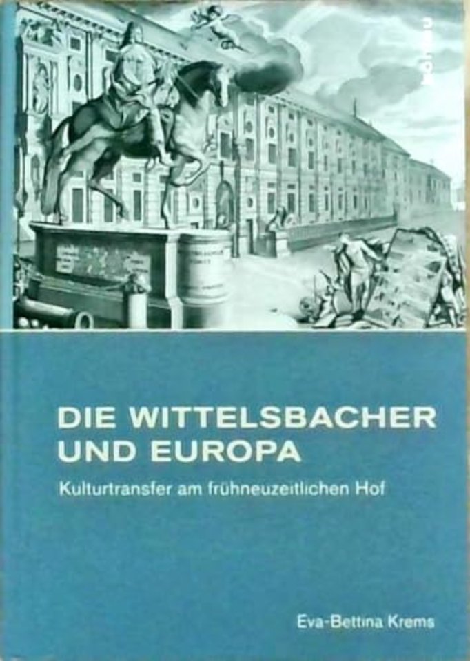 Die Wittelsbacher und Europa