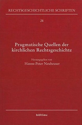 Pragmatische Quellen der kirchlichen Rechtsgeschichte