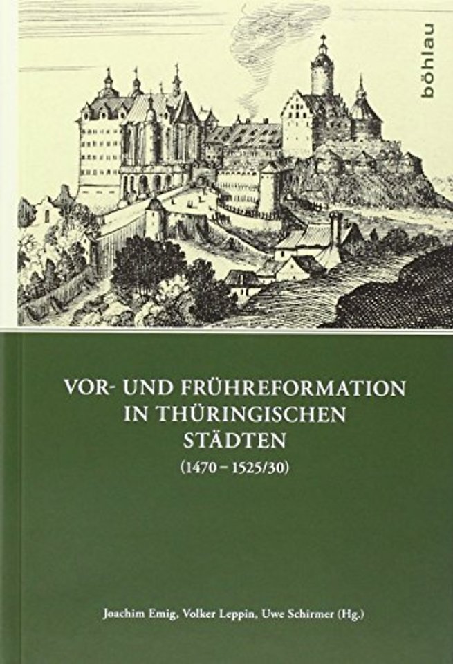Vor- und Fruhreformation in thuringischen Stadten (1470–1525/30)