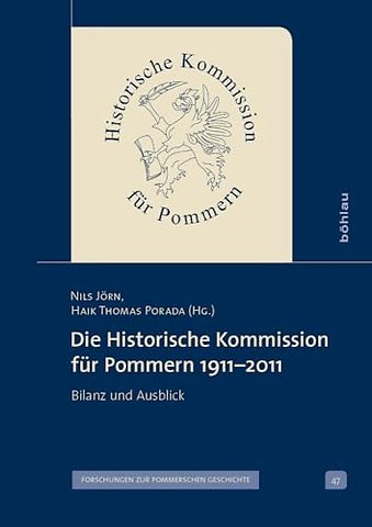 Die Historische Kommission fur Pommern 1911–2011