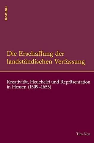 Die Erschaffung der landstandischen Verfassung