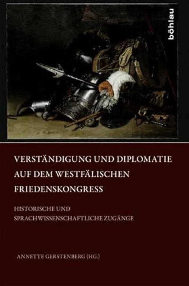 Verstandigung und Diplomatie auf dem Westfalischen Friedenskongress