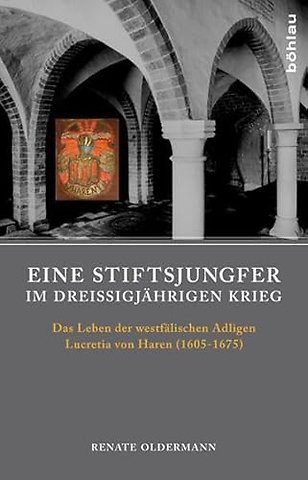 Eine Stiftsjungfer im Dreißigjahrigen Krieg