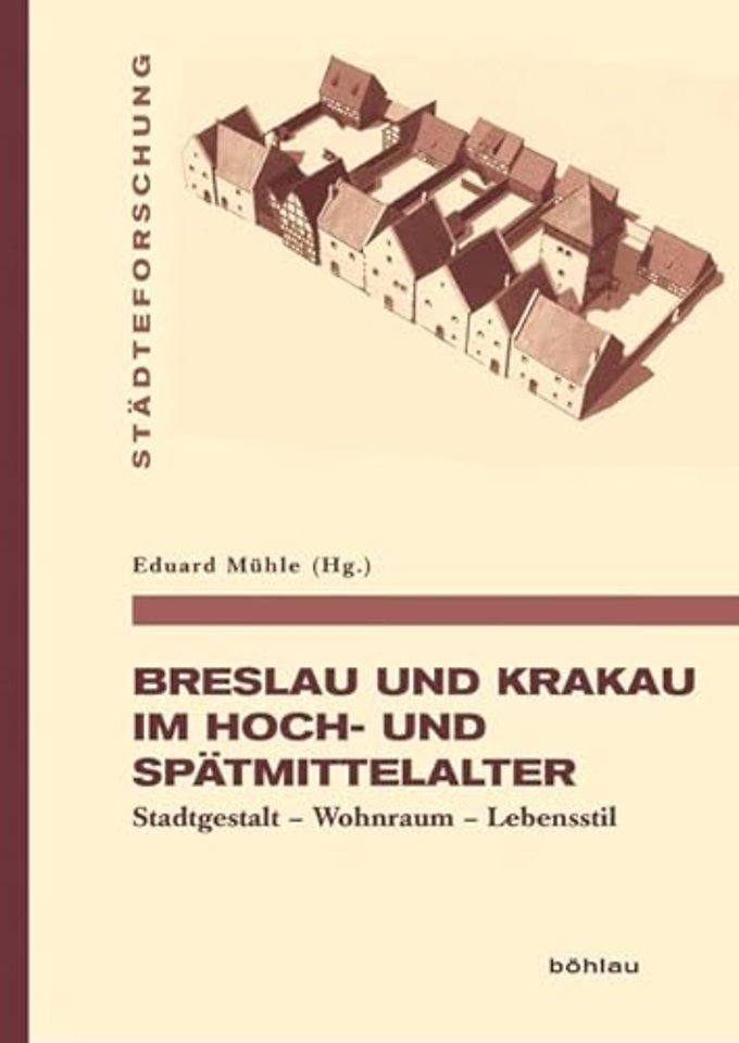 Breslau und Krakau im Hoch- und Spatmittelalter