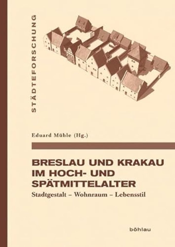 Breslau und Krakau im Hoch- und Spatmittelalter