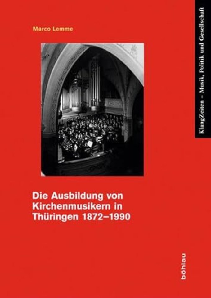 Die Ausbildung von Kirchenmusikern in Thuringen 1872–1990