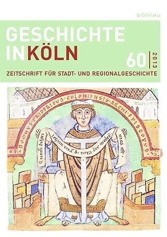 Geschichte in Koln, Jg. 60 (2013)