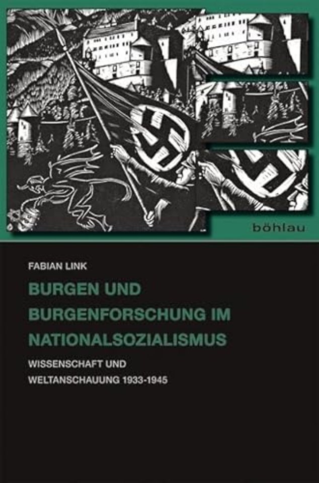 Burgen und Burgenforschung im Nationalsozialismus