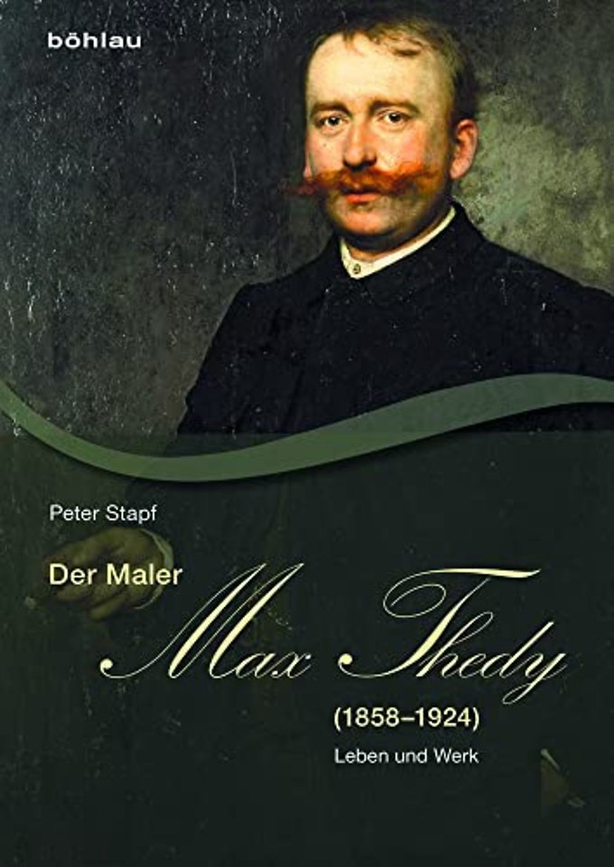 Der Maler Max Thedy (1858–1924)