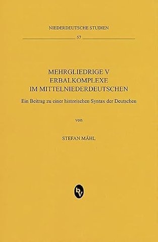 Mehrgliedrige Verbalkomplexe im Mittelniederdeutschen
