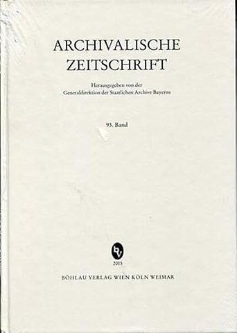 Archivalische Zeitschrift 93 (2013)
