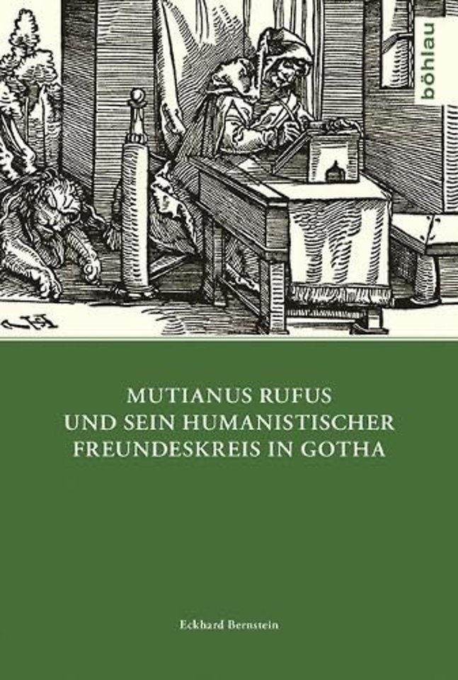 Mutianus Rufus und sein humanistischer Freundeskreis in Gotha