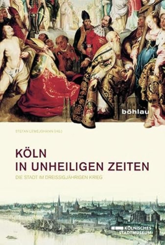 Koln in unheiligen Zeiten
