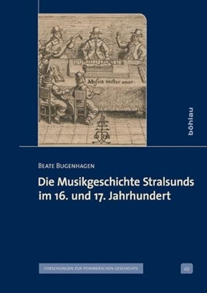 Die Musikgeschichte Stralsunds im 16. und 17. Jahrhundert