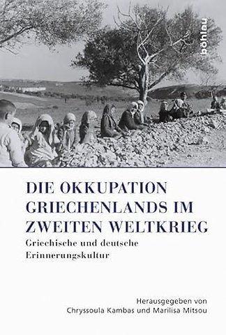 Die Okkupation Griechenlands im Zweiten Weltkrieg