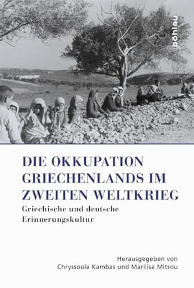 Die Okkupation Griechenlands im Zweiten Weltkrieg
