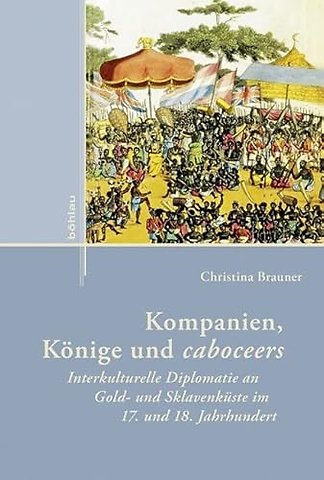 Kompanien, Konige und caboceers