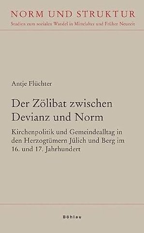 Der Zolibat zwischen Devianz und Norm