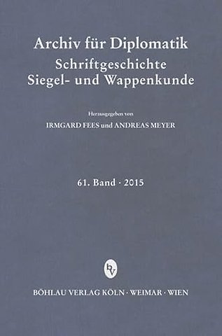 Archiv fur Diplomatik, Schriftgeschichte, Siegel- und Wappenkunde