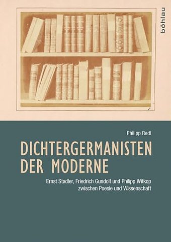 Dichtergermanisten der Moderne