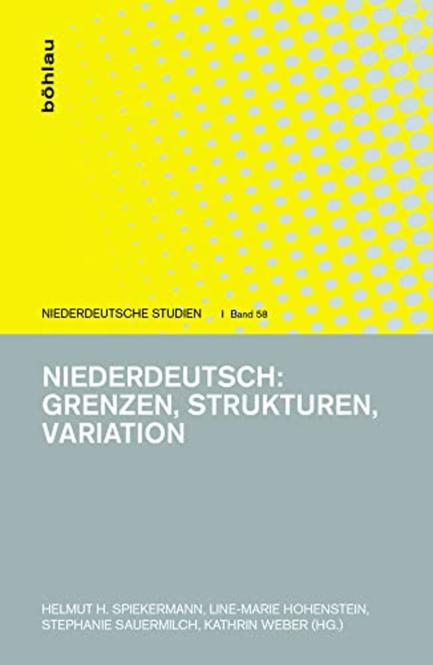 Niederdeutsch: Grenzen, Strukturen, Variation