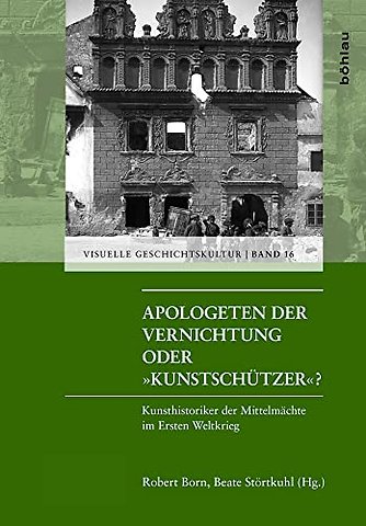 Apologeten der Vernichtung oder »Kunstschutzer«?