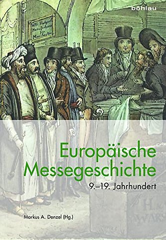 Europaische Messegeschichte 9.–19. Jahrhundert