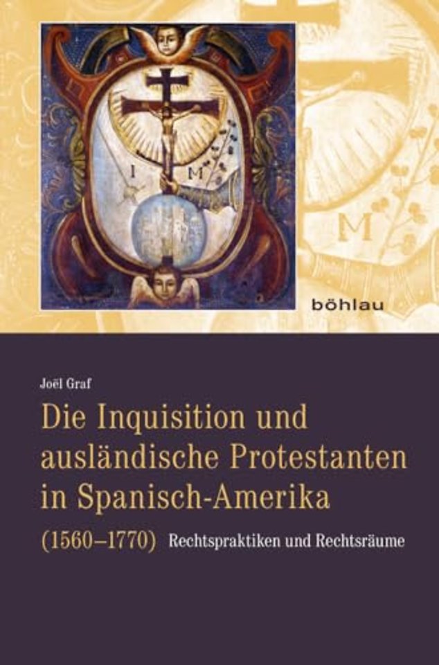 Die Inquisition und auslandische Protestanten in Spanisch-Amerika (1560–1770)