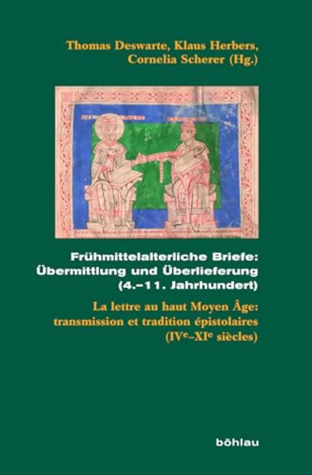 Fruhmittelalterliche Briefe: Ubermittlung und Uberlieferung (4.–11. Jahrhundert)