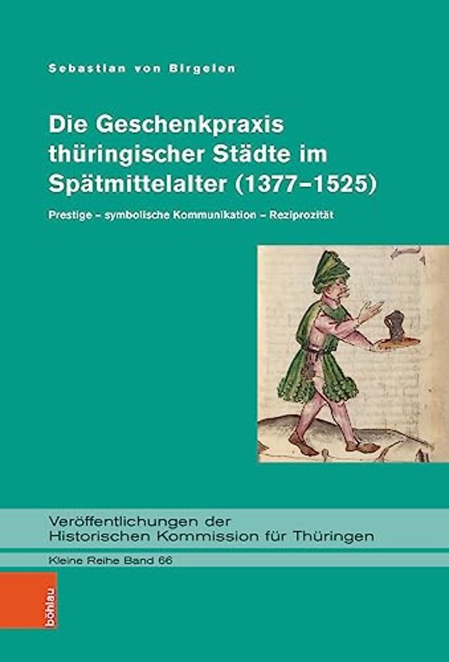 Die Geschenkpraxis thuringischer Stadte im Spatmittelalter (1377–1525)