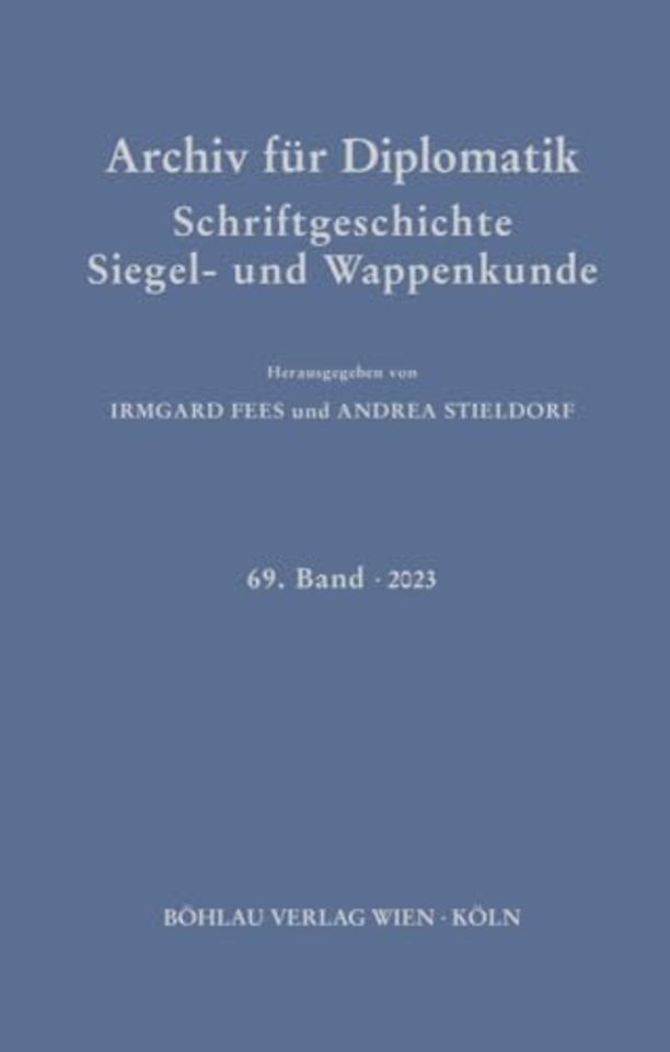 Archiv fur Diplomatik, Schriftgeschichte, Siegel- und Wappenkunde