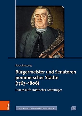 Burgermeister und Senatoren pommerscher Stadte (1763-1806)