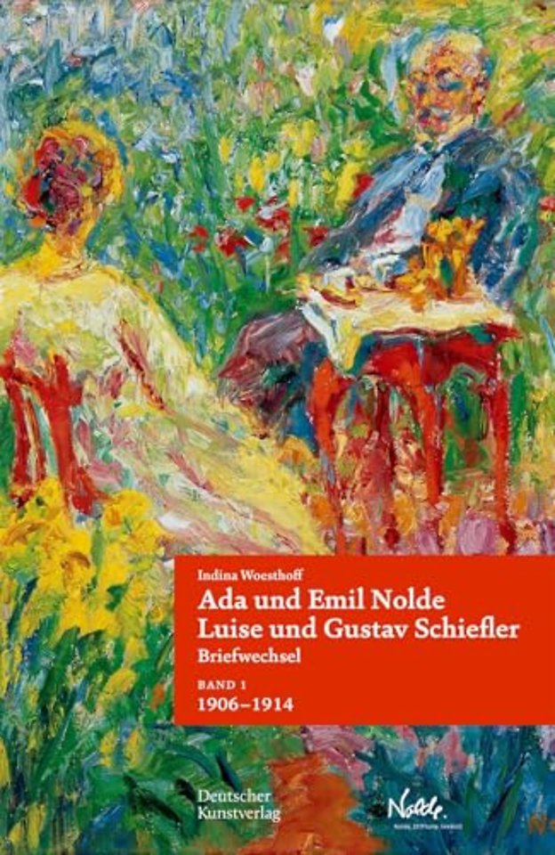 Ada und Emil Nolde – Luise und Gustav Schiefler. Briefwechsel