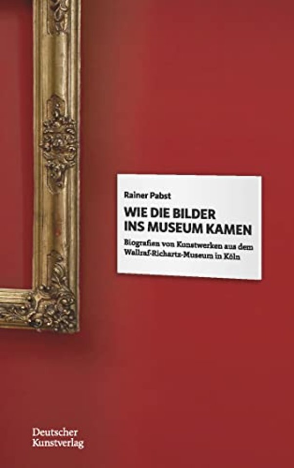 Wie die Bilder ins Museum kamen