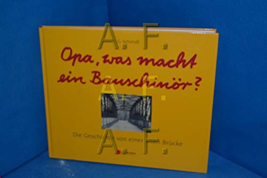 Opa, was macht ein Bauschinor?