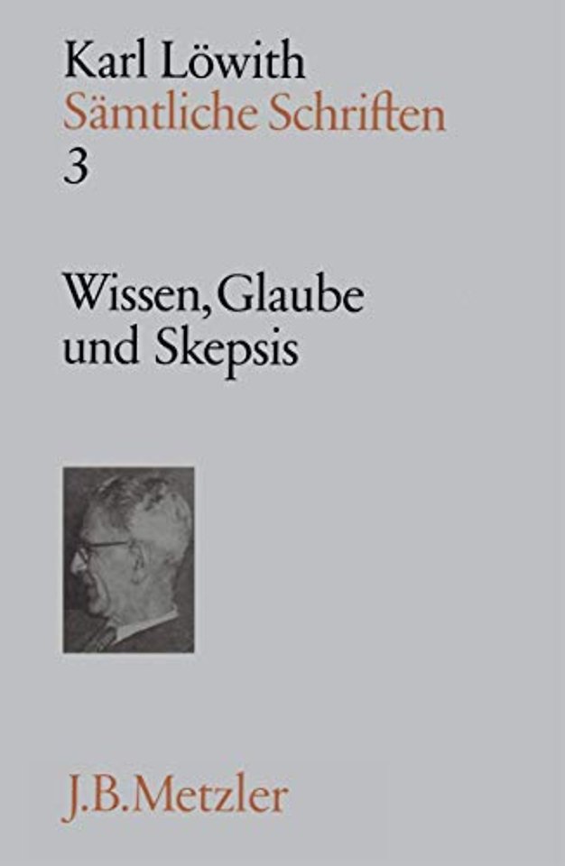 Karl Löwith: Wissen, Glaube und Skepsis