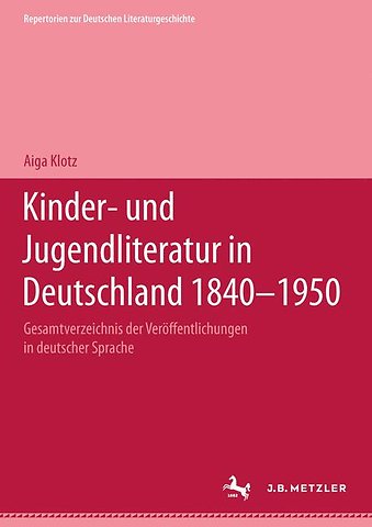 Kinder- und Jugendliteratur in Deutschland 1840–1950