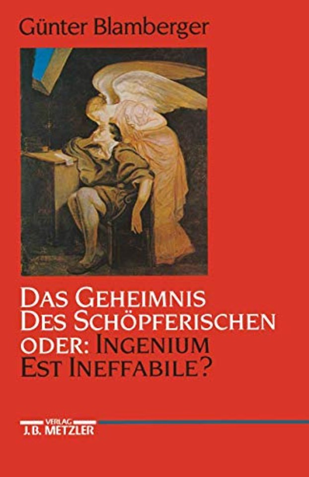 Das Geheimnis des Schöpferischen oder: Ingenium est ineffabile?